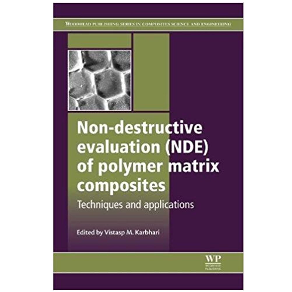 Non-Destructive Evaluation (NDE) of Polymer Matrix Composites