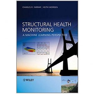 Structural Health Monitoring: A Machine Learning Perspective