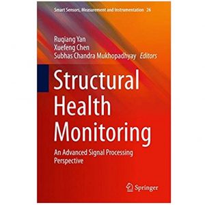 Structural Health Monitoring: An Advanced Signal Processing Perspective